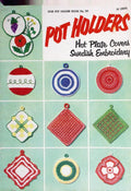 Pot Holders, Hot Plate Covers, Swedish Embroidery — American Thread Star Pot Holder Book No. 101, 1953