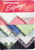 Handkerchief Edgings — American Thread Star Edging Book No. 102, 1953