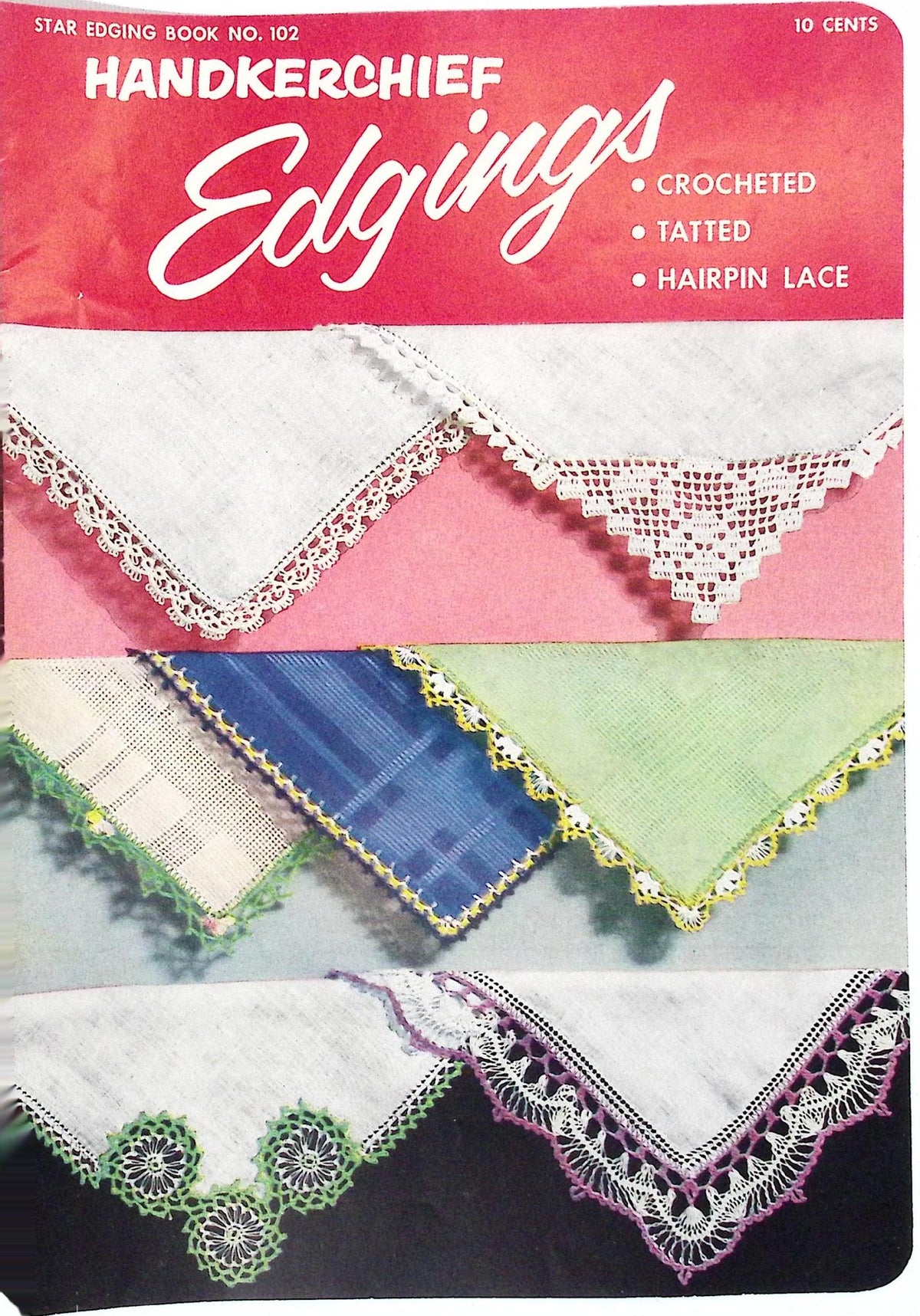 Handkerchief Edgings — American Thread Star Edging Book No. 102, 1953