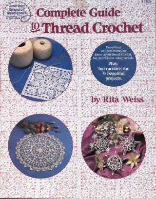 Complete Guide to Thread Crochet (1994) - American School of Needlework #1186