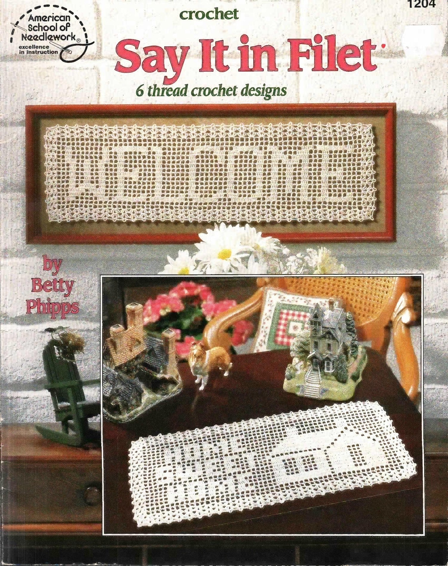Say It in Filet – 6 Thread Crochet Designs, Book 1204 (1994)