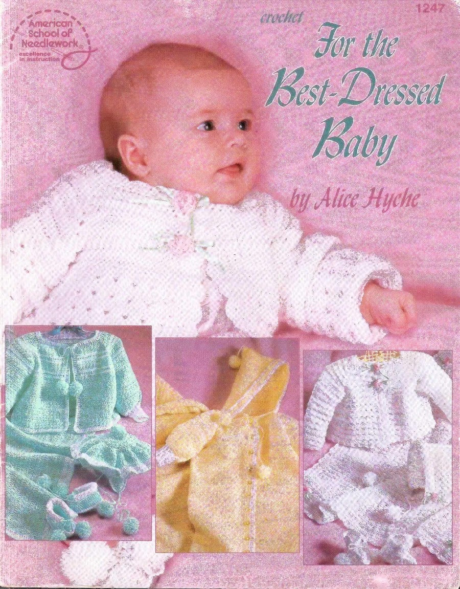Crochet For the Best-Dressed Baby (1997) - American School of Needlework #1247