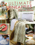 Ultimate Pineapples for Your Home (circa 2008) - American School of Needlework #1353