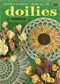 Coats & Clark’s Book No. 136 – Doilies by Priscilla (Copyright 1962; Fourth Edition 1964)