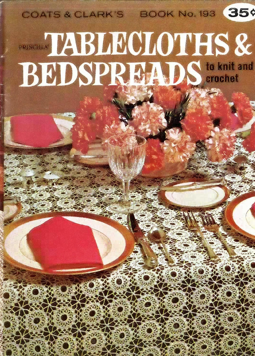 Coats & Clark’s Priscilla Tablecloths & Bedspreads to Knit and Crochet – Book 193 (1969)