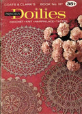Coats & Clark’s Book No. 197 – Priscilla Doilies (Copyright 1969; Fifth Edition 1971)