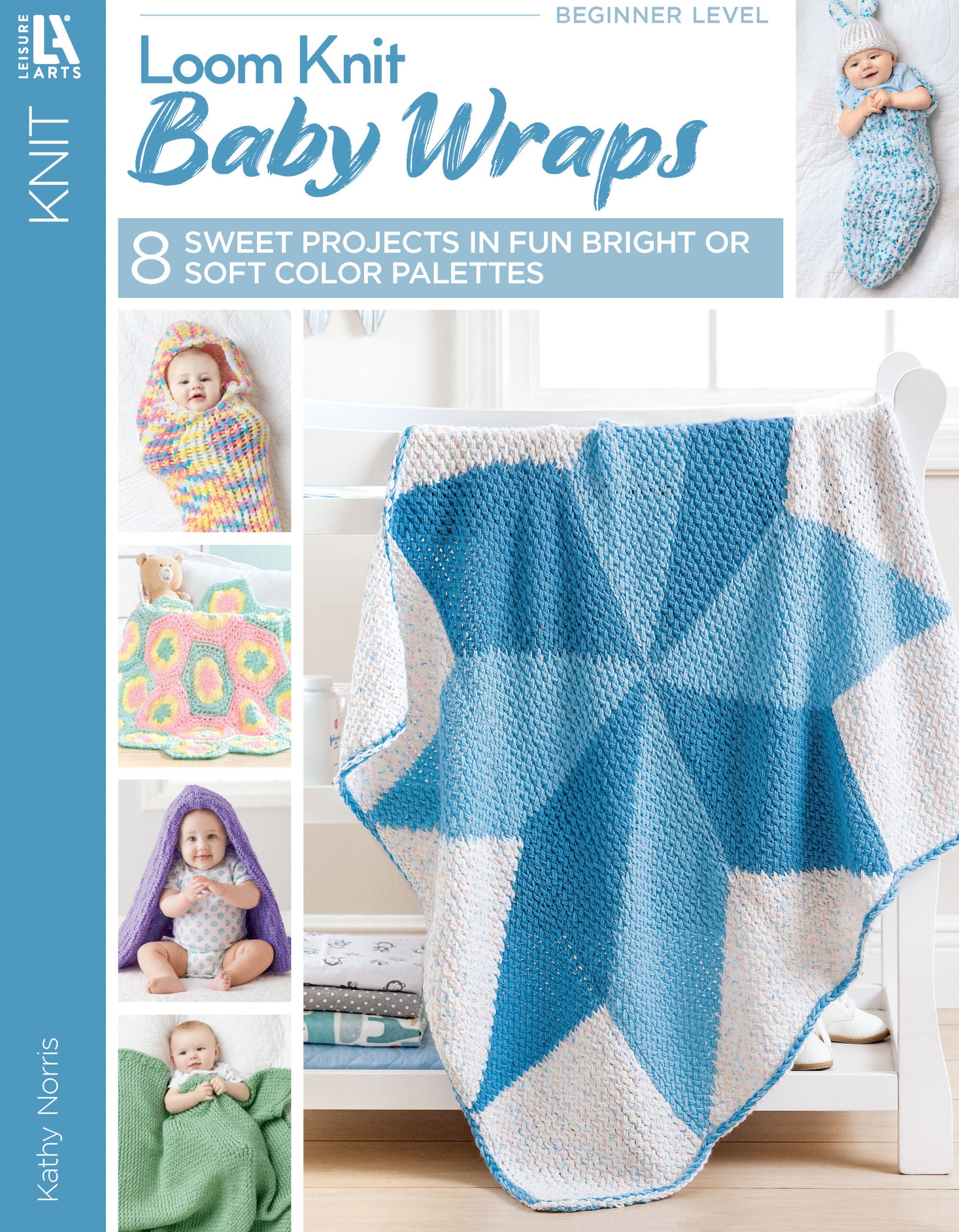 Loom Knit Baby Wraps, Leisure Arts, 2016 (by Kathy Norris)