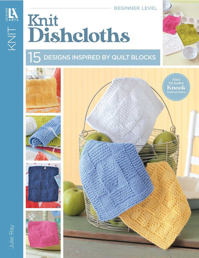 Knit Dishcloths – 15 Designs Inspired by Quilt Blocks (2012)
