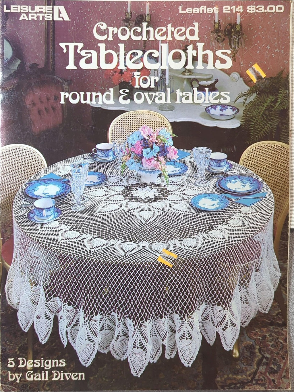 Crocheted Tablecloths for Round & Oval Tables, Leisure Arts Leaflet 214, 1982