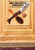 Coats & Clark’s Decorative Edgings To Crochet, Knit and Tat – Book 231 (1973, 1st Edition)