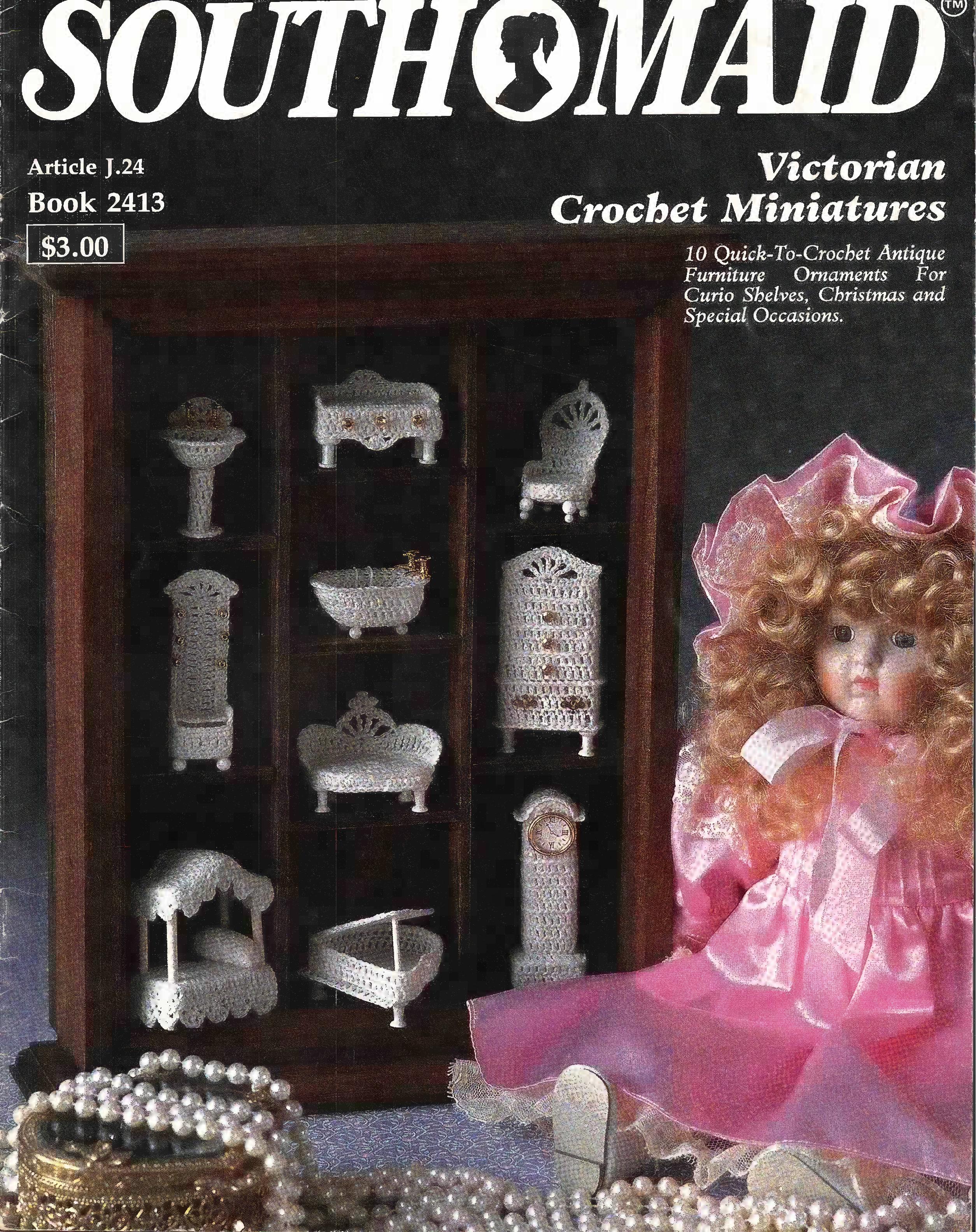 Victorian Crochet Miniatures, South Maid Book 2413 (Article J.24), circa 1992