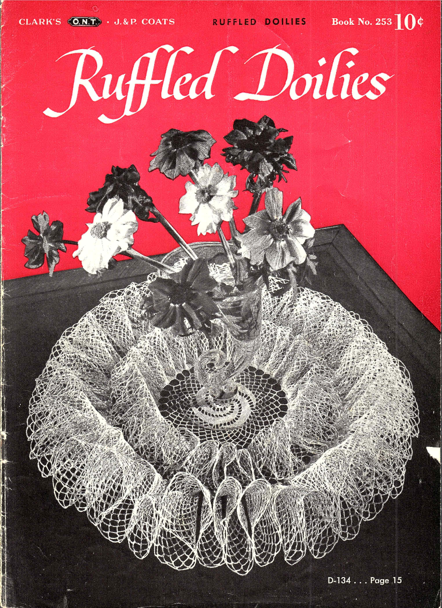 Coats & Clark’s • Ruffled Doilies • Book No. 253 (1949)