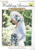 Wedding Accessories to Crochet #2575 (1994)