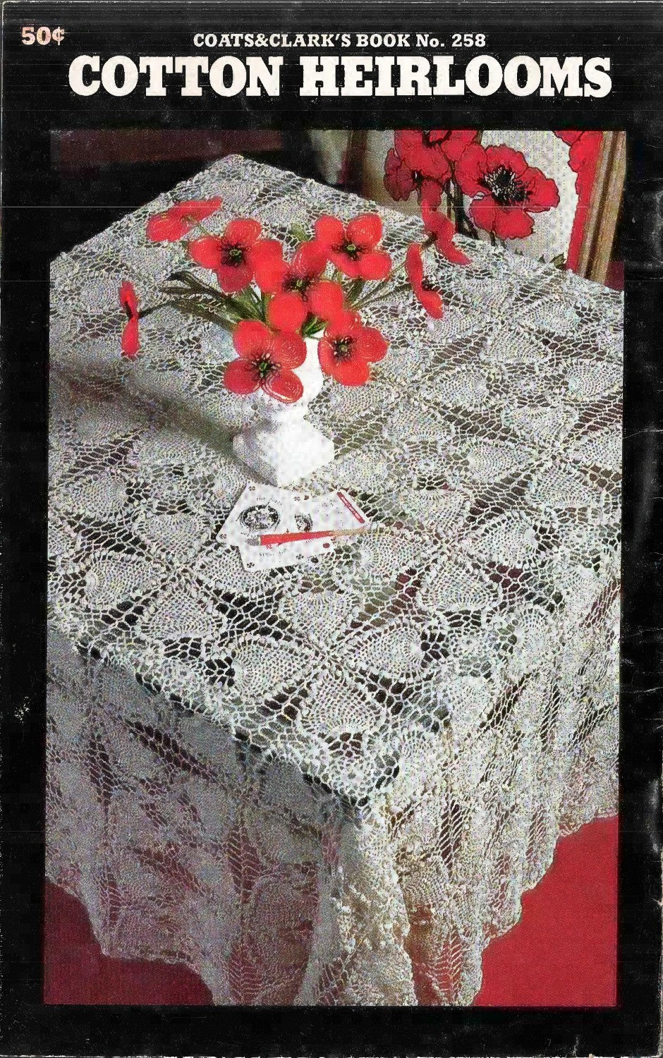 Coats & Clark Cotton Heirlooms – Book No. 258 (1976, 1st Edition)