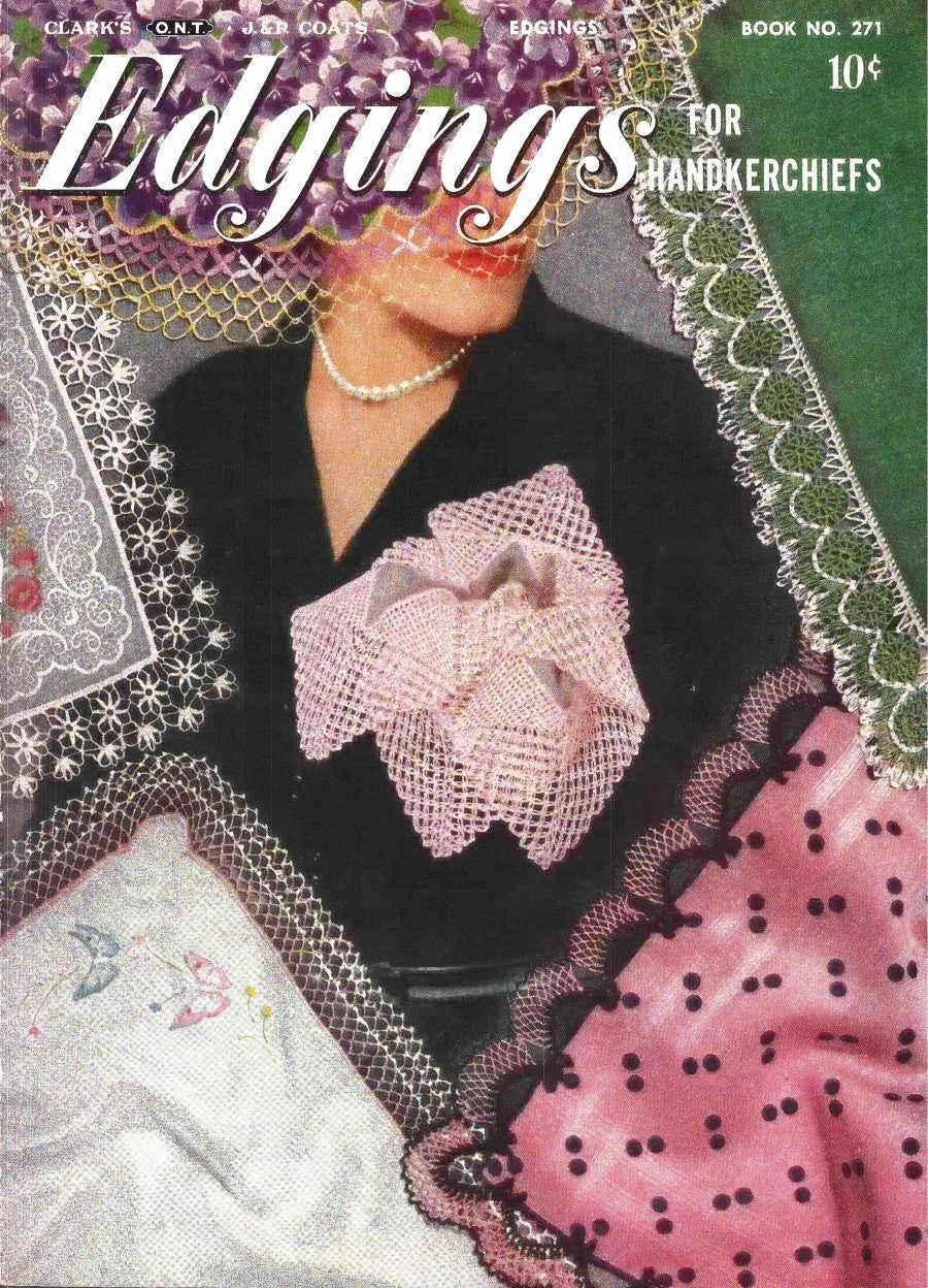 Edgings for Handkerchiefs, Coats ONT 271 (1951)