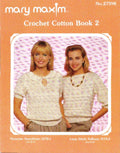 Crochet Cotton Book 2, Mary Maxim No. 27598, circa 1988