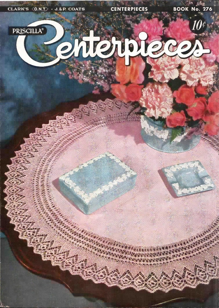 Priscilla Centerpieces, Coats ONT 276 (1951)