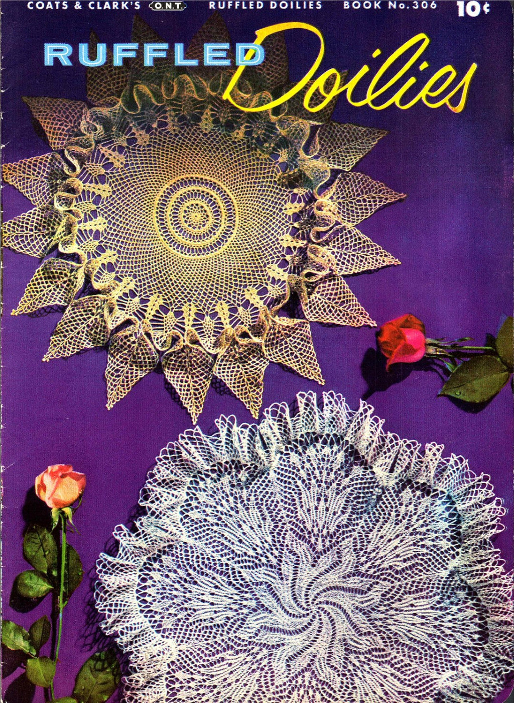 Coats & Clark's O.N.T. Ruffled Doilies, Book No. 306, 1954 (First Edition)