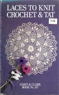 Laces to Knit, Crochet & Tat, Coats & Clark Book No. 317, 1956