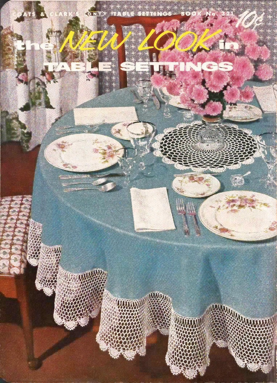 The New Look in Table Settings, Coats & Clark’s O.N.T. Book 321 (1956)