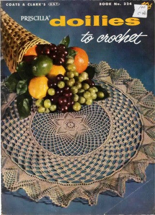 Priscilla Doilies to Crochet — Book No. 324, 1956