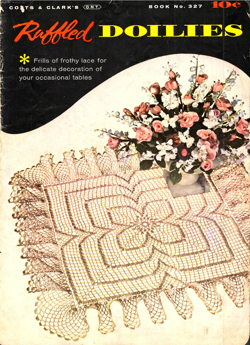 Coats & Clark • Ruffled Doilies • Book No. 327 (1957)