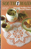Special Doilies For Special Times, South Maid Book 364, circa 1992