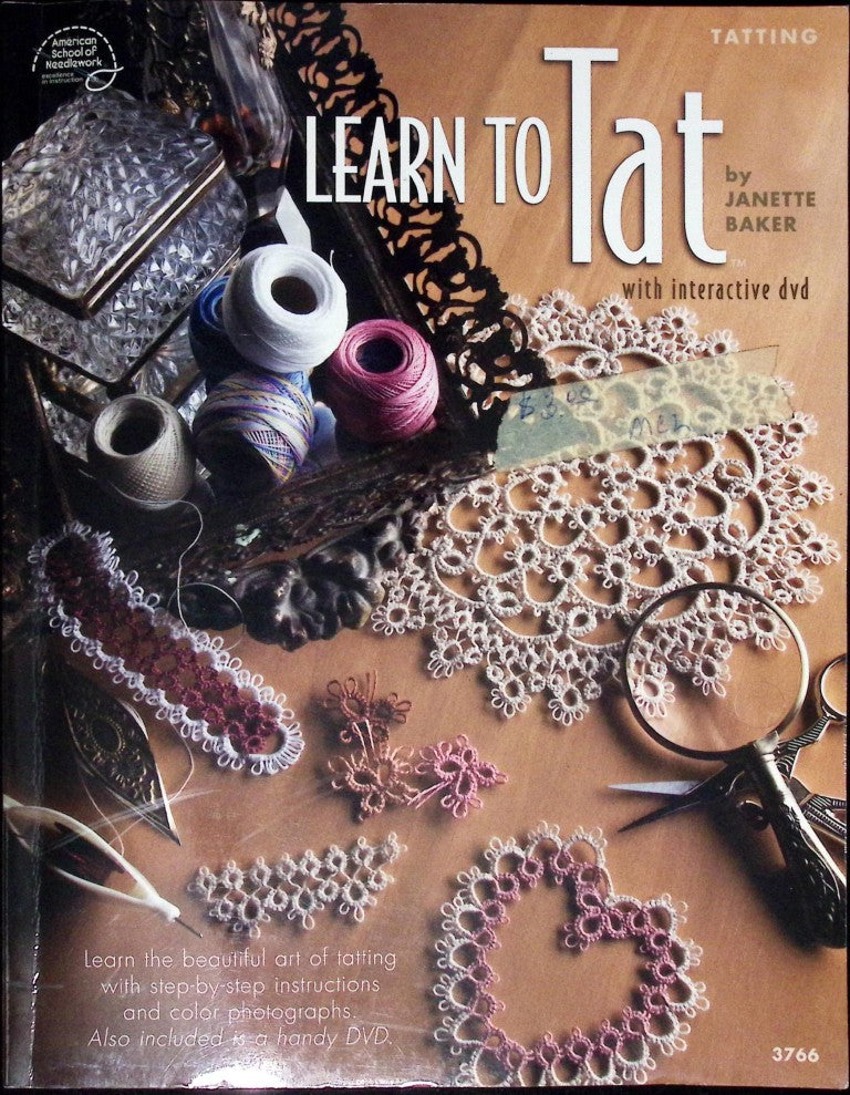 Learn to Tat by Janette Baker — American School of Needlework #3766 (2008)