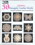 50 Fabulous Pineapple Crochet Motifs — Leisure Arts #4864, 2010