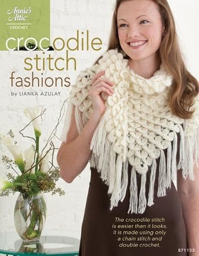 Crocodile Stitch Fashions (Annie’s Crochet), 2011