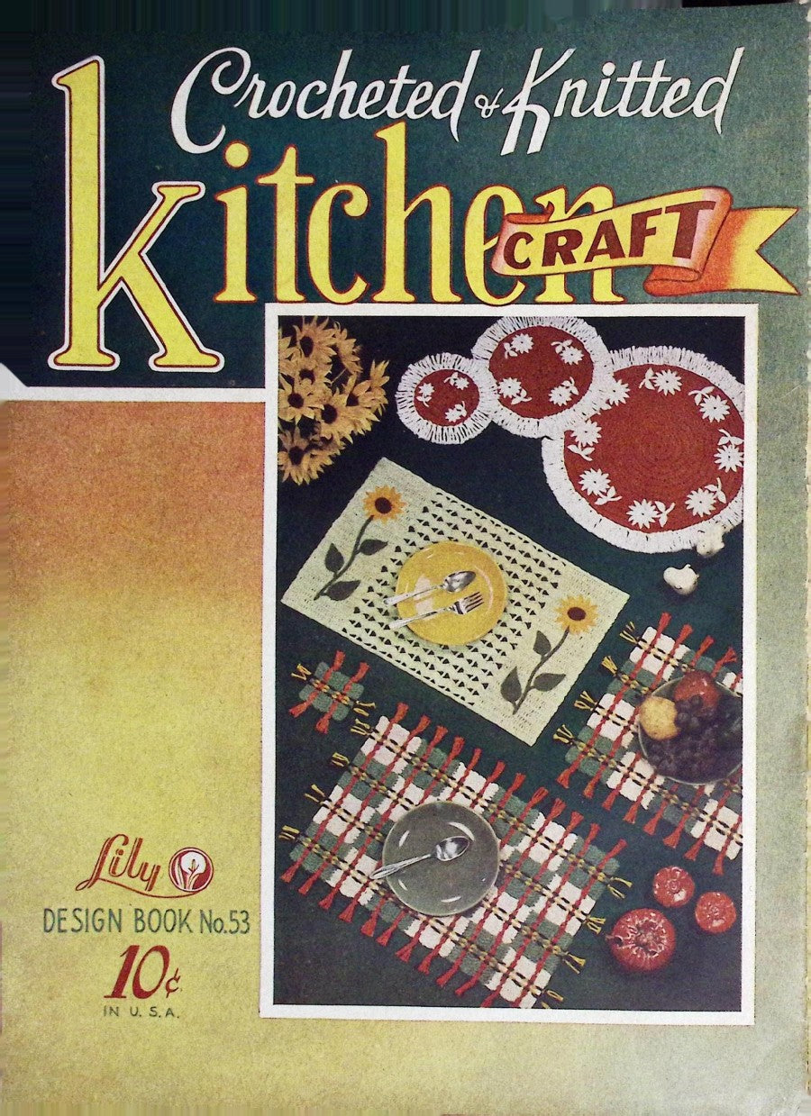 Crocheted or Knitted Kitchen Craft — Lily Design Book No. 53, 1950