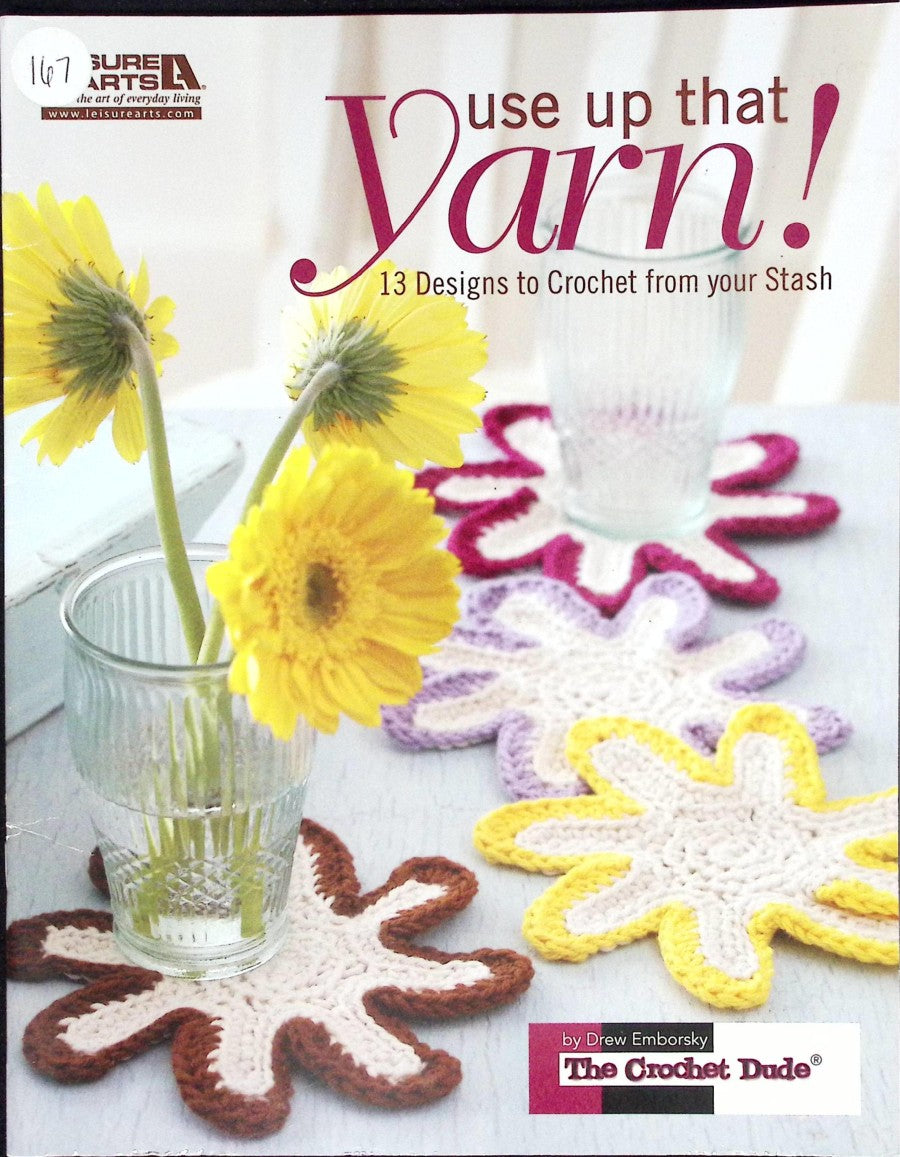 Use Up That Yarn! — Leisure Arts #5572, 2012