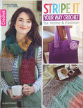 Stripe It Your Way Crochet for Home & Fashion — Leisure Arts 7223, 2018