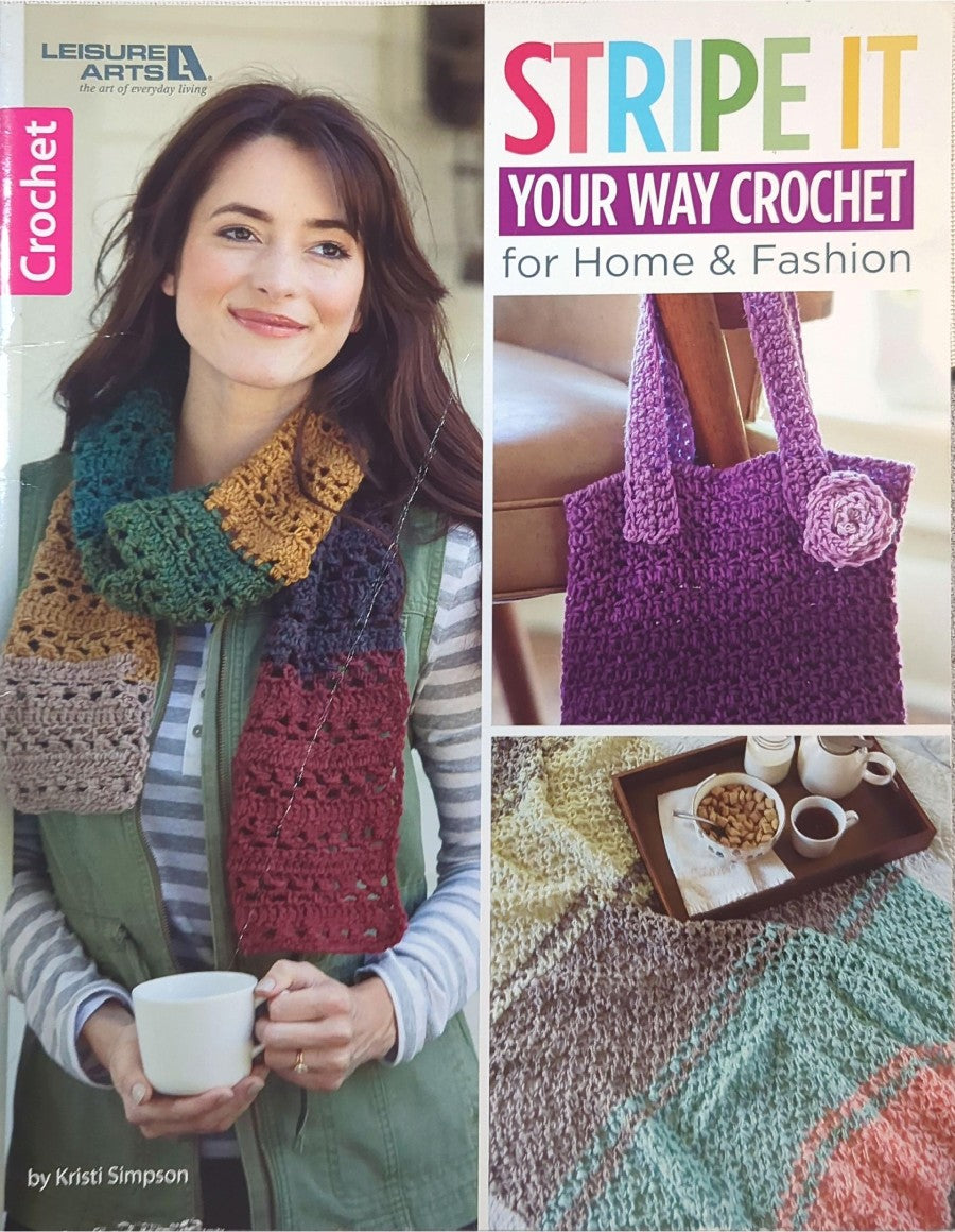 Stripe It Your Way Crochet for Home & Fashion — Leisure Arts 7223, 2018
