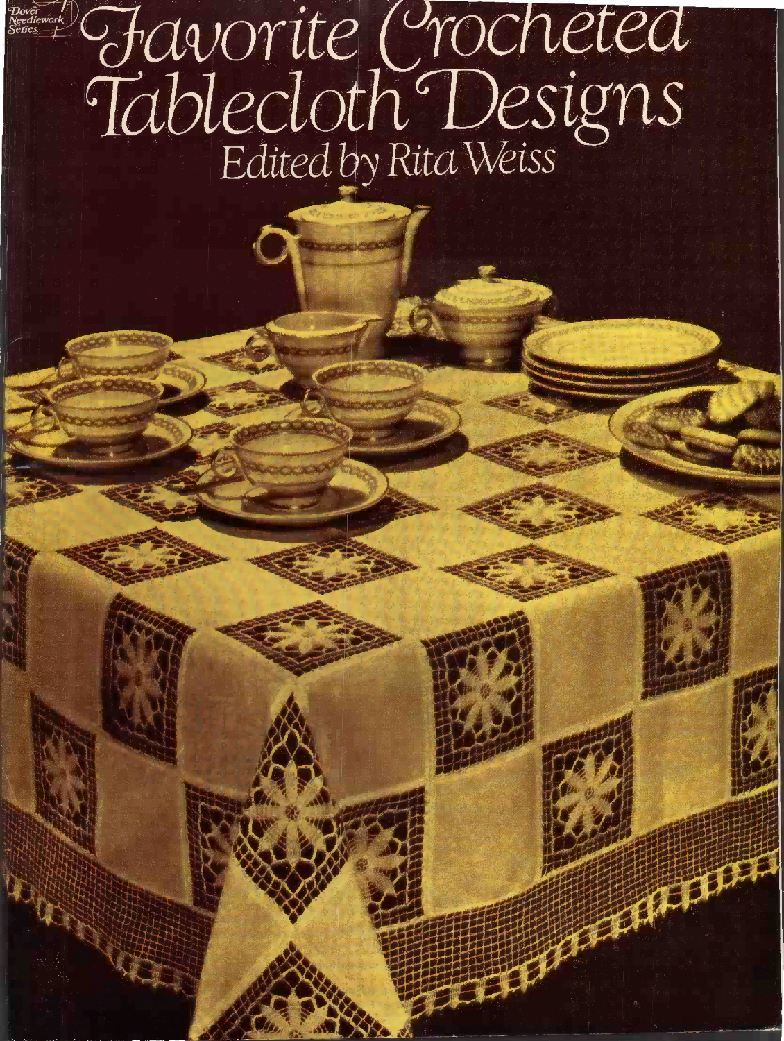 Favorite Crocheted Tablecloth Designs, Edited by Rita Weiss (Dover Needlework Series), 1985