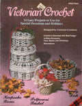 Victorian Crochet – 14 Lacy Projects to Use for Special Occasions and Holidays, 1983