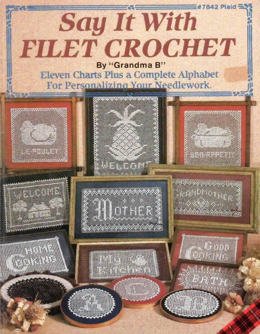 Say It With Filet Crochet #7842 (1984)