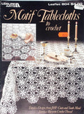 Motif Tablecloths to Crochet — Leisure Arts Leaflet 804, 1989