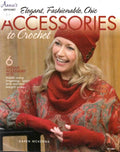 Elegant, Fashionable, Chic Accessories to Crochet (Annie’s Crochet), 2013/2014