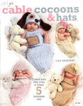 Cable Cocoons & Hats (Annie’s Crochet), 2014
