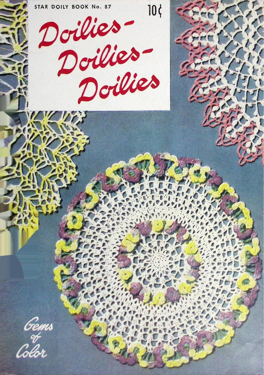 Doilies–Doilies–Doilies — American Thread Star Doily Book No. 87, 1951