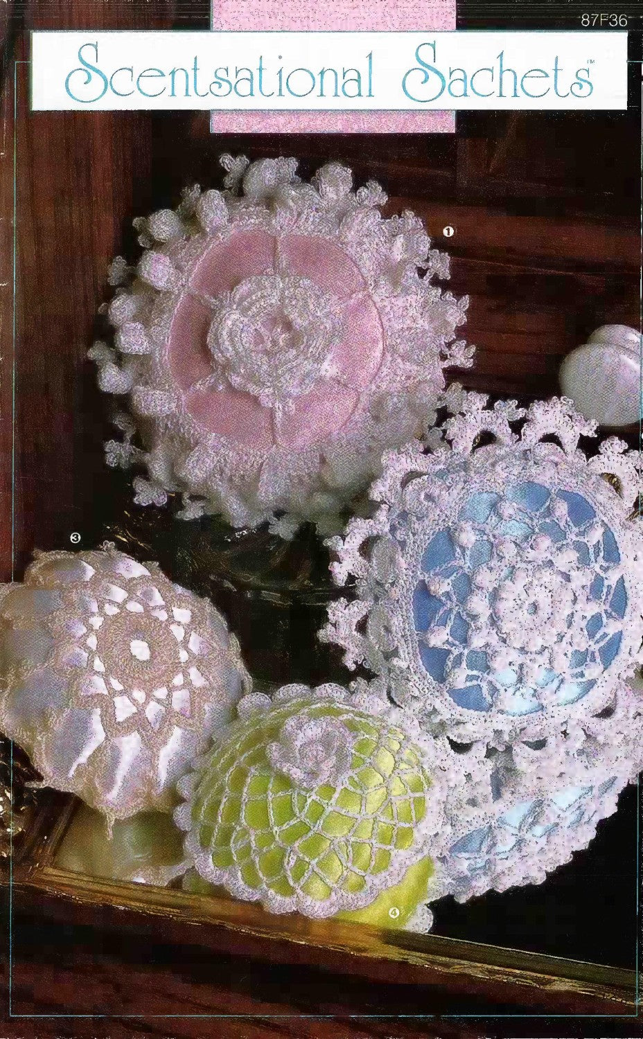 Scentsational Sachets, Annie’s Attic 87F36, circa 1989