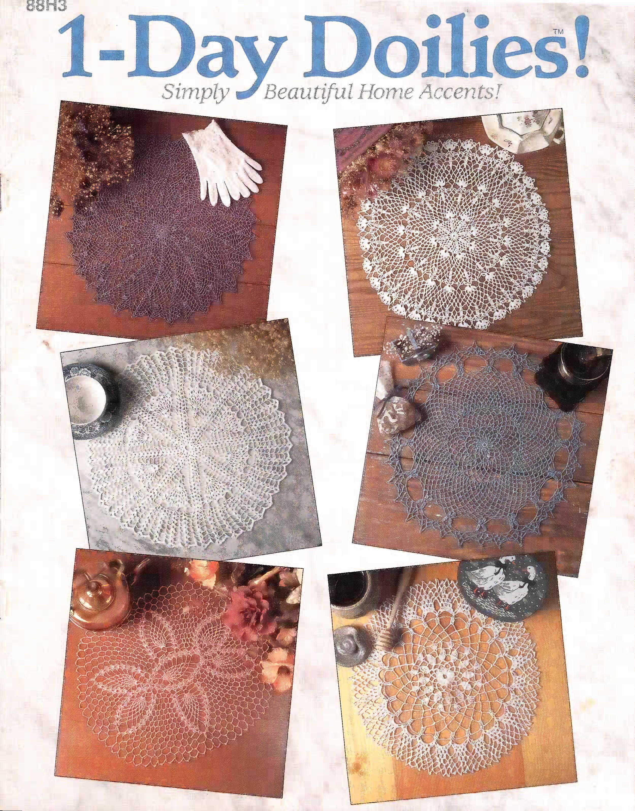 1-Day Doilies! Simply Beautiful Home Accents!, 88H3, circa 1988