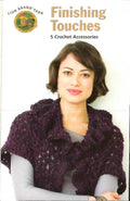 Lion Brand Yarn Finishing Touches – 5 Crochet Accessories (2006)