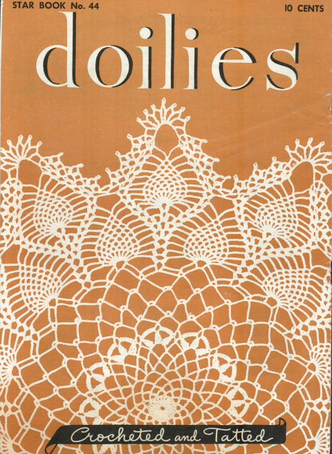 American Thread Company Star Book No. 44 – Doilies (Crocheted and Tatted) ~1946