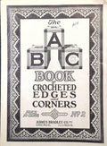 The ABC Book of Crocheted Edges and Corners No. 2 (c. 1946)