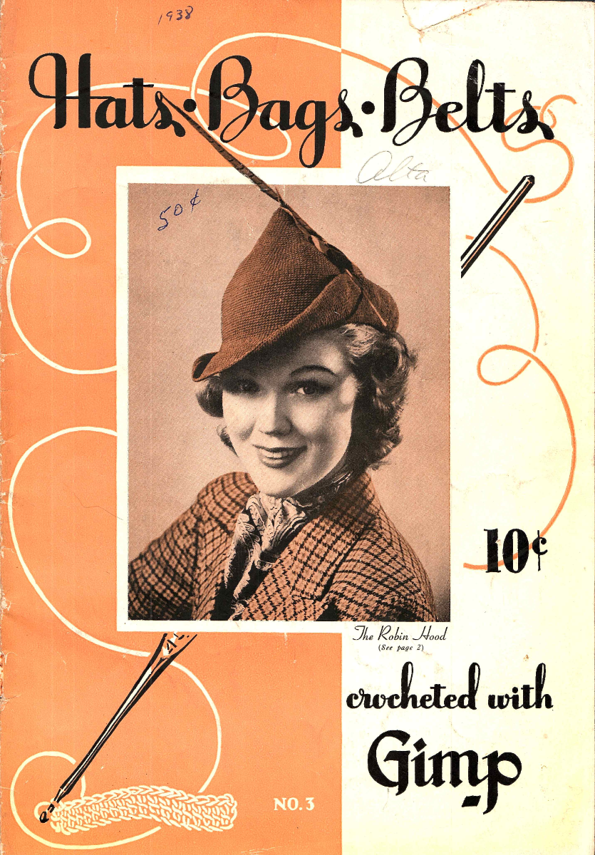 Hats • Bags • Belts crocheted with Gimp (1938)