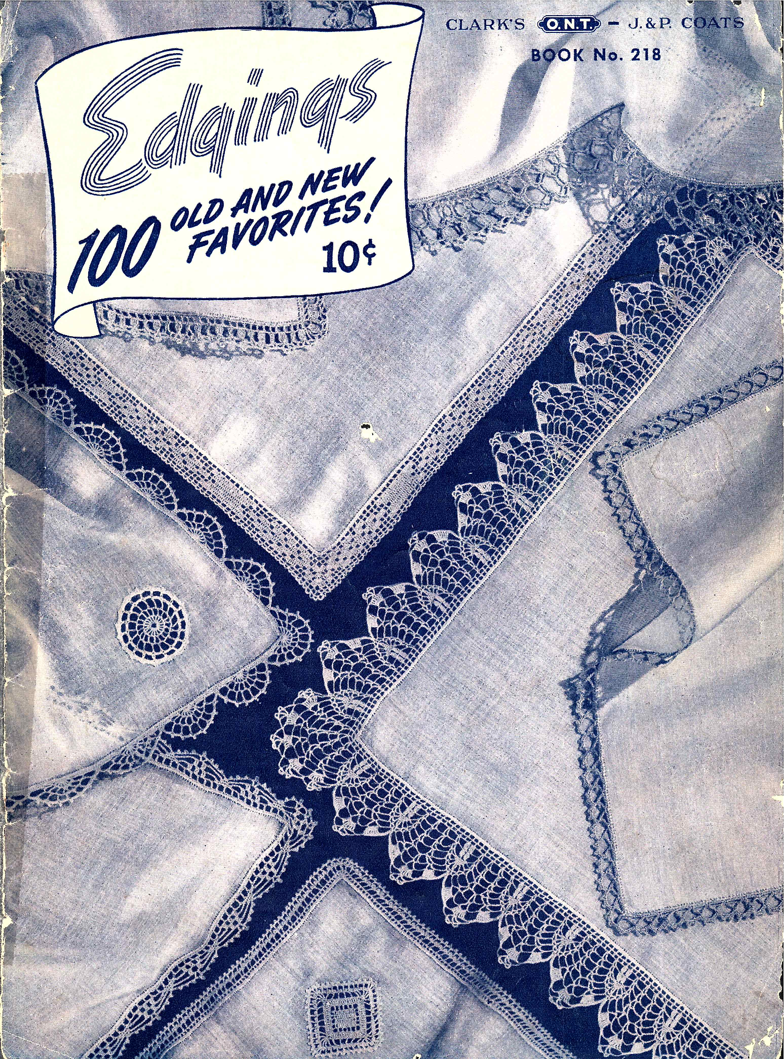 Clark's O.N.T. – J.&P. Coats Book No. 218: Edgings – 100 Old and New Favorites!, 1945 (Ninth Edition)
