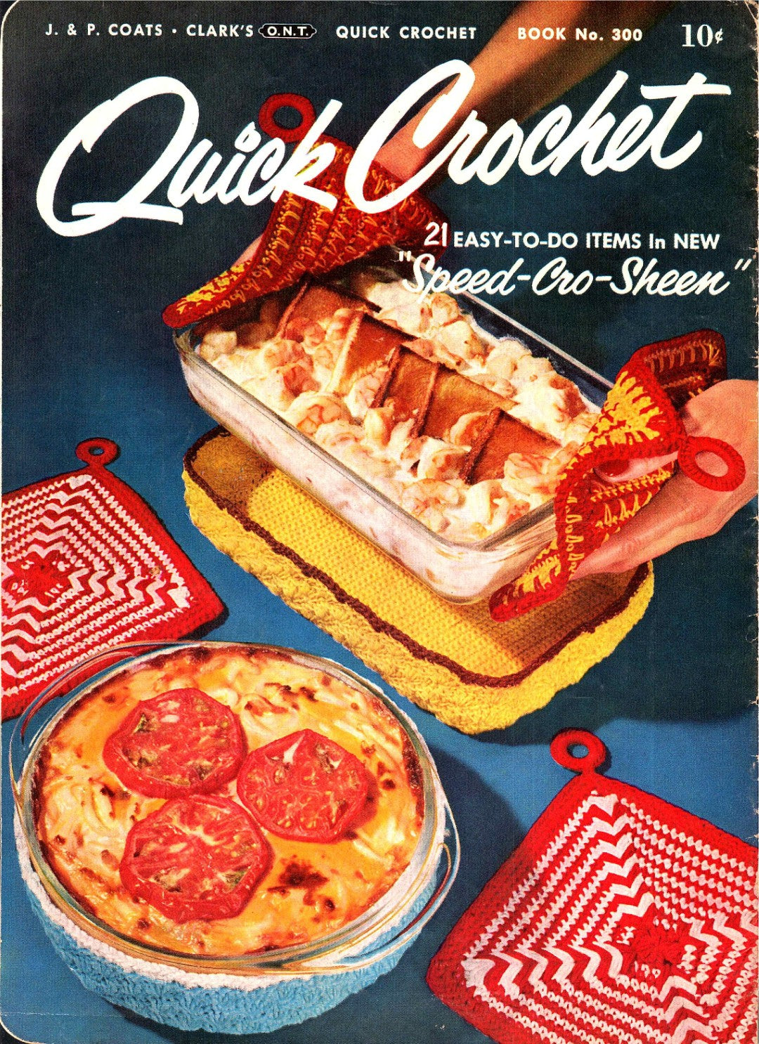Quick Crochet, Book No. 300 (21 Easy-To-Do Items in New "Speed-Cro-Sheen"), 1953