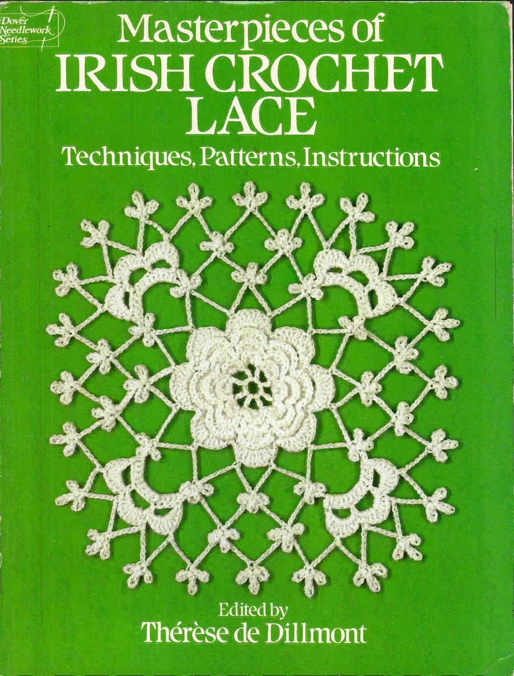Masterpieces of Irish Crochet Lace: Techniques, Patterns, Instructions, (Dover Needlework Series), 1986